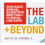2022 AACC ANNUAL SCIENTIFIC MEETING + CLINICAL LAB EXPO 2022 AACC ANNUAL SCIENTIFIC MEETING + CLINICAL LAB EXPO