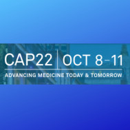 CAP 2022 - College of American Pathologists Annual Meeting CAP 2022 - College of American Pathologists Annual Meeting
