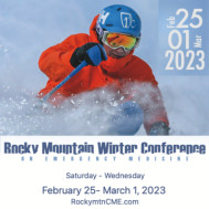 2023 Rocky Mountain Winter Conference on Emergency Medicine 2023 Rocky Mountain Winter Conference on Emergency Medicine