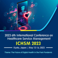 ICHSM 2023 - 6th International Conference on Healthcare Service Management ICHSM 2023 - 6th International Conference on Healthcare Service Management