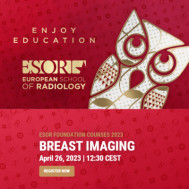 ESOR Foundation Courses 2023 - Breast Imaging ESOR Foundation Courses 2023 - Breast Imaging