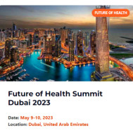Future of Health Summit Dubai 2023 Future of Health Summit Dubai 2023
