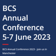 BCS Annual Conference 2023 BCS Annual Conference 2023