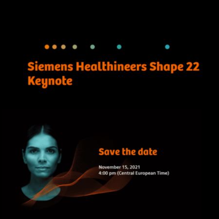 Siemens Healthineers Shape 22 Keynote - It&rsquo;s Time to Team Up!