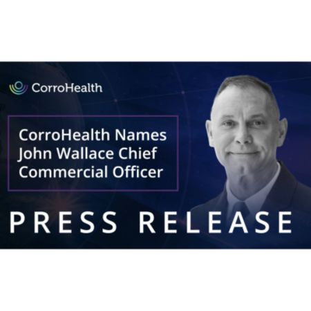 CorroHealth Names John Wallace Chief Commercial Officer