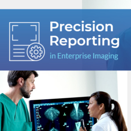 Precision Reporting in Enterprise Imaging