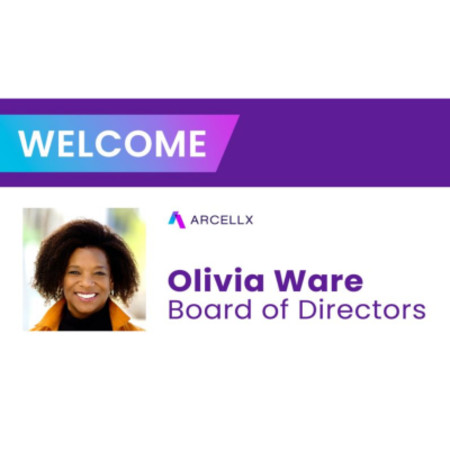 Arcellx Appoints Olivia Ware To Board Of Directors