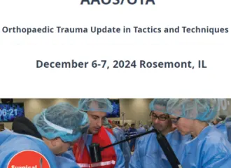 AAOS/OTA Orthopaedic Trauma Update in Tactics and Techniques 2024