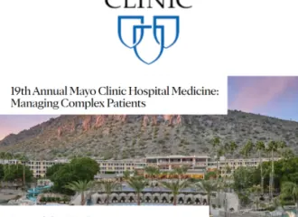 19th Annual Mayo Clinic Hospital Medicine: Managing Complex Patients 2024