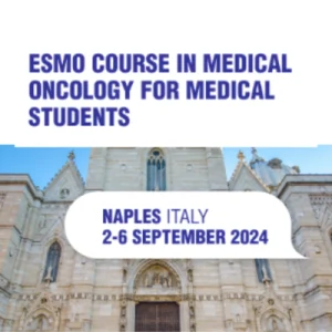 ESMO Course in Medical Oncology for Medical Students Naples 2024