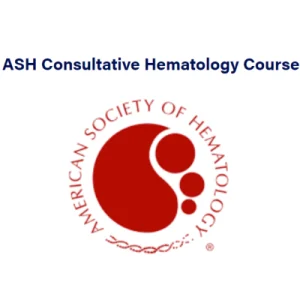 ASH Consultative Hematology Course 2024 