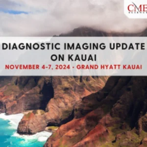 Diagnostic Imaging Update on Kauai 2024