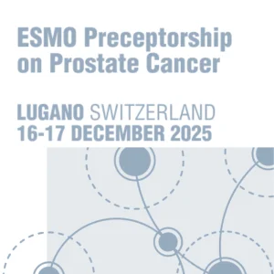 ESMO Preceptorship on Prostate Cancer 2025: Lugano