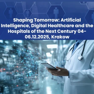 Shaping Tomorrow: Artificial Intelligence, Digital Healthcare and Hospitals of the Next Century
