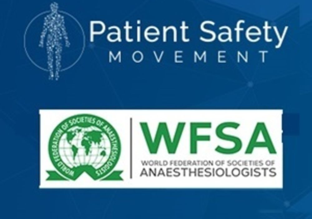 World Federation of Societies of Anaesthesiologists (WFSA) Signs Commitment to Support Patient Safety Movement&rsquo;s Mission of Zero Patient Deaths by 2020