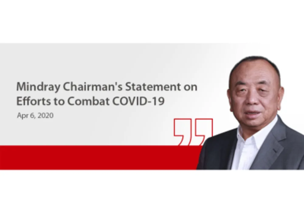 Mindray Chairman&rsquo;s Statement on Efforts to Combat COVID-19