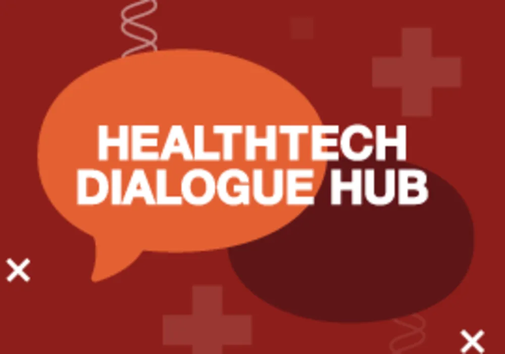 Tech for Health: Share, Talk, Treat: #HealthTech Dialogue Hub 