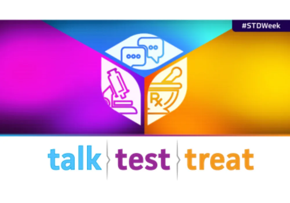 Talk. Test. Treat. STDs are Preventable, Treatable, and Mostly Curable