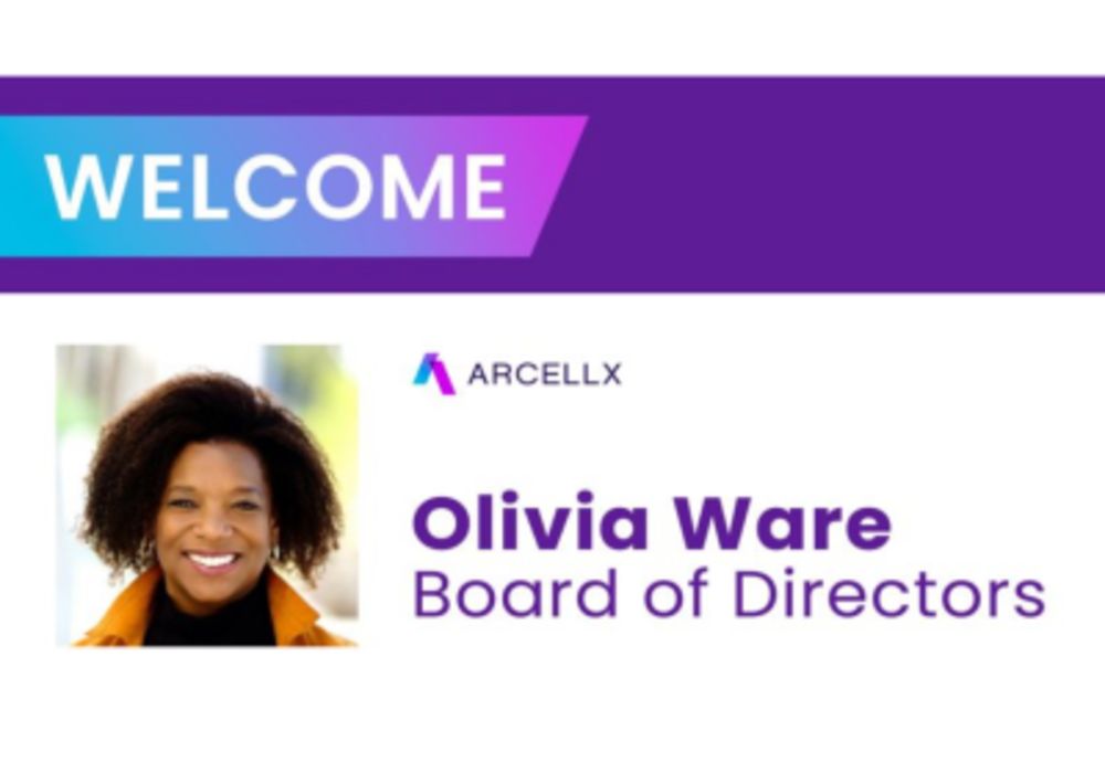 Arcellx Appoints Olivia Ware To Board Of Directors