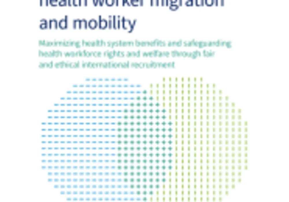 New WHO Guidance Promotes Fair and Ethical Management of International Health Worker Migration