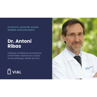 Vial Announces Dr. Antoni Ribas of UCLA to Vial Oncology CRO Advisory Board