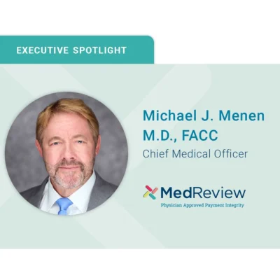 Cardiologist Michael J. Menen, MD, Joins MedReview as Chief Medical Officer