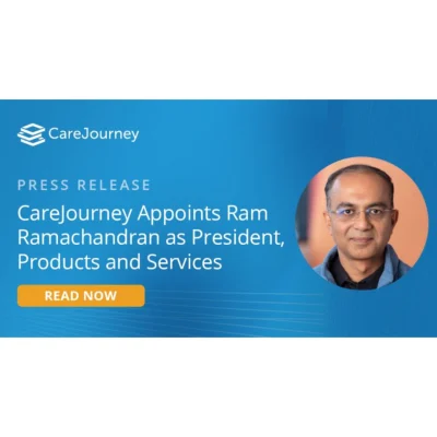 CareJourney Appoints Ram Ramachandran to its Executive Team as President, Products and Services