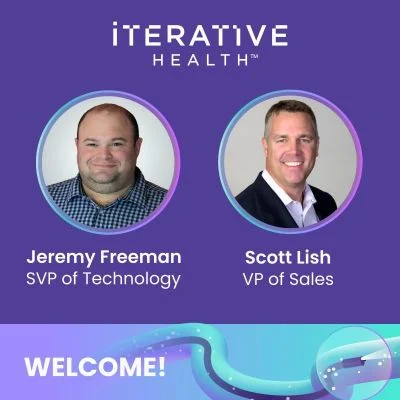 Iterative Health Expands Team with Jeremy Freeman and Scott Lish