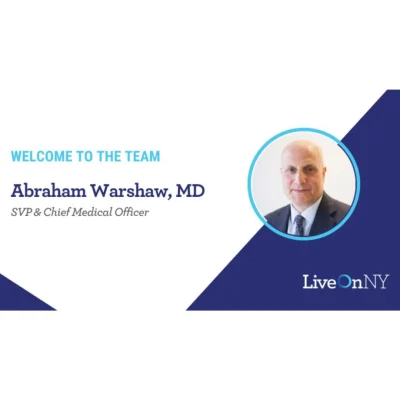 LiveOnNY Announces the Hire of Abraham Warshaw, MD, As Chief Medical Officer