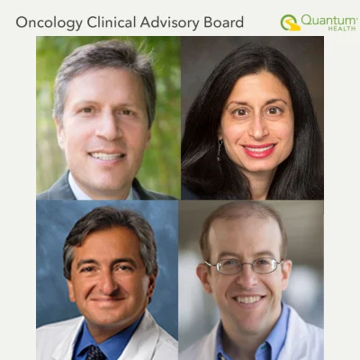 Quantum Health Announces New Clinical Advisory Board to Expand Existing Cancer Care Member 