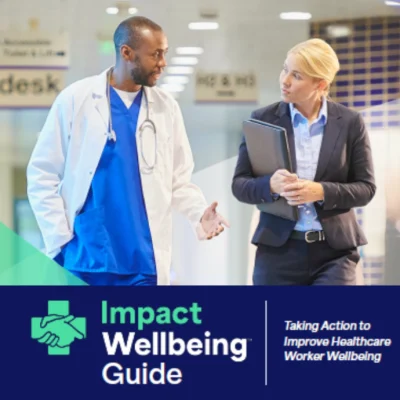 NIOSH&#039;s Impact Wellbeing&trade; Campaign: Guide to Combat Healthcare Worker Burnout