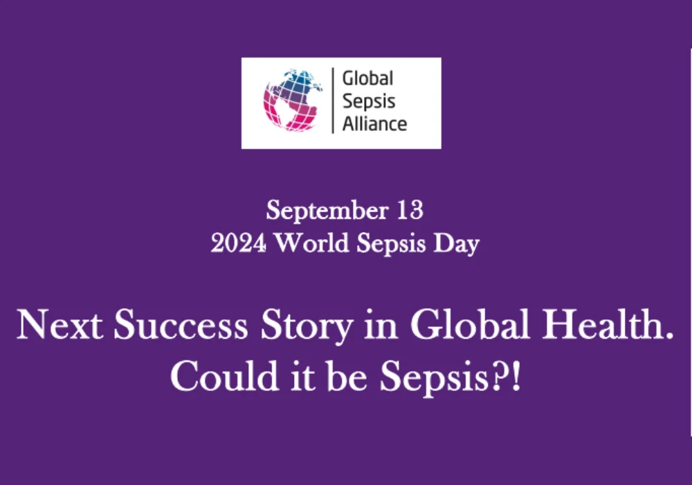 World Sepsis Day - Next Success Story in Global Health: Could It Be Sepsis?