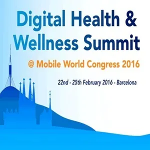 Digital Health &amp; Wellness Summit at Mobile World Congress 2016