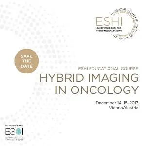 ESHI Educational Course: Hybrid Imaging in Oncology