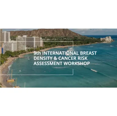 9th International Breast Density &amp; Cancer Risk Assessment Workshop