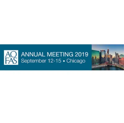 American Orthopaedic Foot &amp; Ankle Society (AOFAS) Annual Meeting 2019