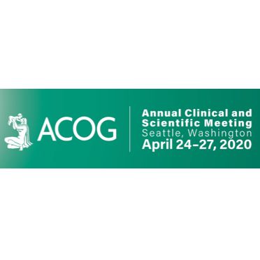 ACOG 2020 - American College of Obstetricians and Gynecologists Annual Meeting 