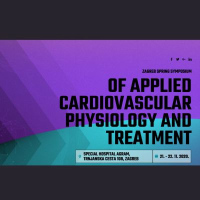 ZAGREB SPRING SYMPOSIUM OF APPLIED CARDIOVASCULAR PHYSIOLOGY AND TREATMENT