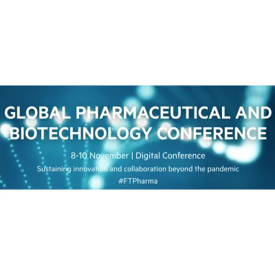 FT Global Pharmaceutical and Biotechnology Conference 2021