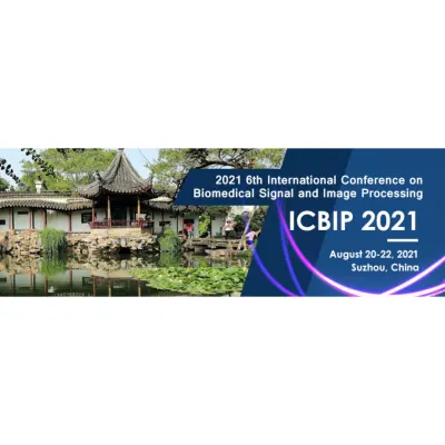 ICBIP 2021 : 6th International Conference on Biomedical Signal and Image Processing