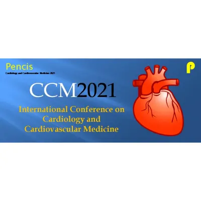 International Conference on Cardiology and Cardiovascular Medicine 2021