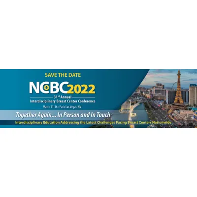 NCoBC 2022, 31st Annual Interdisciplinary Breast Center Conference 