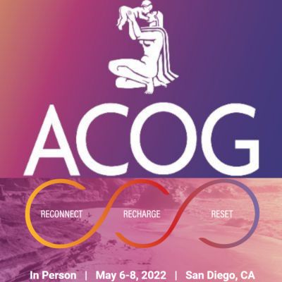 ACOG 2022 - American College of Obstetricians and Gynecologists Annual Meeting