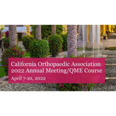 COA 2022 - California Orthopaedic Association Annual Meeting