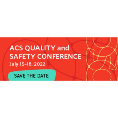 2022 ACS Quality and Safety Conference