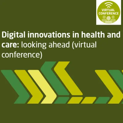 Digital Innovations in Health and Care: Looking Ahead 