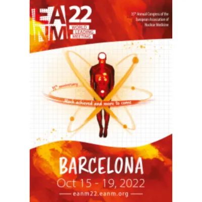EANM 2022 - 35th Annual Congress of the European Association of Nuclear Medicine