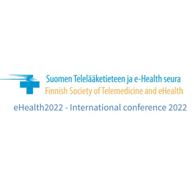 eHealth 2022 - International Conference &amp; The 27th Finnish National Conference on Telemedicine 