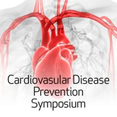 Cardiovascular Disease (CVD) Prevention Symposium