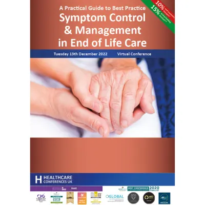 A Practical Guide to Best Practice Symptom Control &amp; Management in End of Life Care